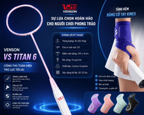 Vợt cầu lông Venson VS Titan 6 nổi bật với thiết kế hiện đại, trọng lượng nhẹ 4U, trợ lực tốt và công thủ toàn diện, phù hợp cho người mới chơi và phong trào.